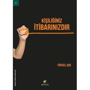 Kişiliğiniz İtibarınızdır