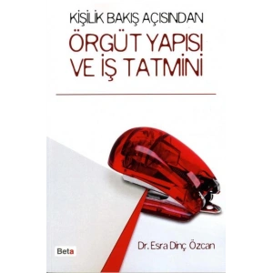 Kişilik Bakış Açısından Örgüt Yapısı ve İş Tatmini