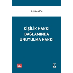 Kişilik Hakkı Bağlamında Unutulma Hakkı