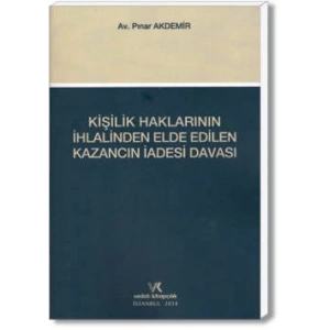KİŞİLİK HAKLARININ İHLALİNDEN ELDE EDİLEN KAZANCIN