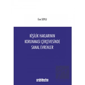 Kişilik Haklarının Korunması Çerçevesinde Sanal Evrenler