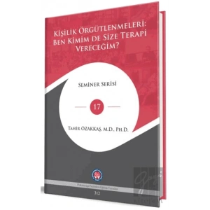 Kişilik Örgütlenmeleri: Ben Kimim De Size Terapi Vereceğim?
