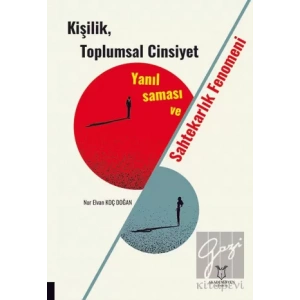 Kişilik, Toplumsal Cinsiyet Yanılsaması ve Sahtekarlık Fenomeni