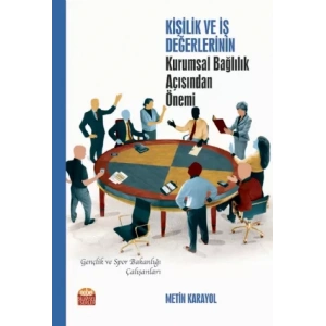 Kişilik ve İş Değerlerinin Kurumsal Bağlılık Açısından Önemi