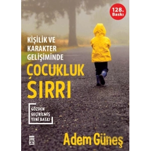 Kişilik ve Karakter Gelişiminde Çocukluk Sırrı