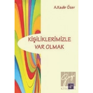 Kişiliklerimizle Var Olmak