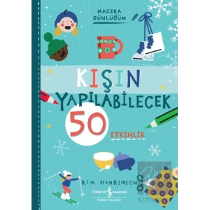 Kışın Yapılabilecek 50 Etkinlik - Macera Günlüğüm