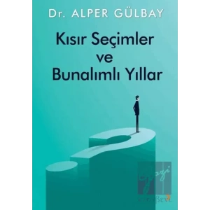 Kısır Seçimler ve Bunalımlı Yıllar
