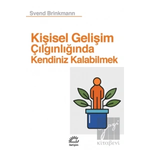 Kişisel Gelişim Çılgınlığında Kendiniz Kalabilmek