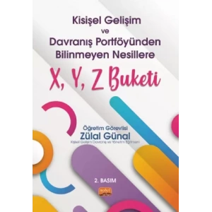 Kişisel Gelişim ve Davranış Portföyünden Bilinmeyen Nesillere X, Y, Z Buketi