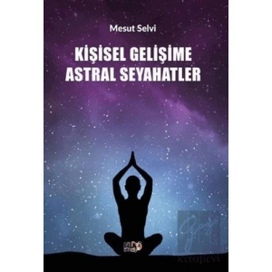 Kişisel Gelişime Astral Seyahatler