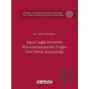 Kişisel Sağlık Verilerinin Korun(a)mamasından Doğan Özel Hukuk Sorumluluğu