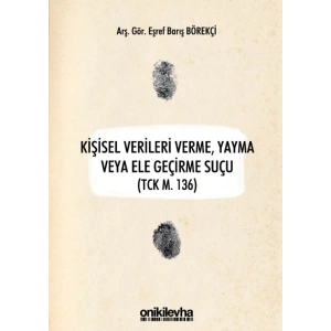 Kişisel Verileri Verme, Yayma veya Ele Geçirme Suçu (TCK m, 136)