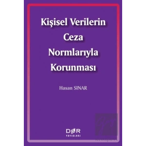 Kişisel Verilerin Ceza Normlarıyla Korunması