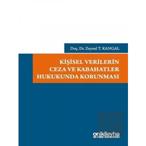 Kişisel Verilerin Ceza ve Kabahatler Hukukunda Korunması