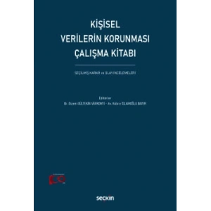 Kişisel Verilerin Korunması Çalışma Kitabı  Seçilmiş Karar Ve Olay İncelemeleri
