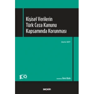 Kişisel Verilerin Türk Ceza Kanunu Kapsamında Korunması
