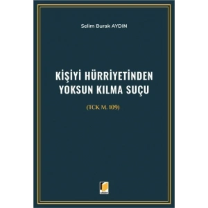 Kişiyi Hürriyetinden Yoksun Kılma Suçu (TCK m. 109)