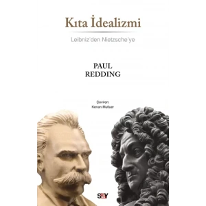 Kıta İdealizmi - Leibnizden Nietzscheye