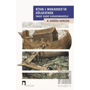 Kitab-ı Mukaddesin Gölgesinde Yakup Kadri Karaosmanoğlu