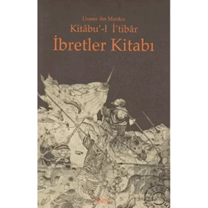 Kitabu’-l İ’tibar İbretler Kitabı