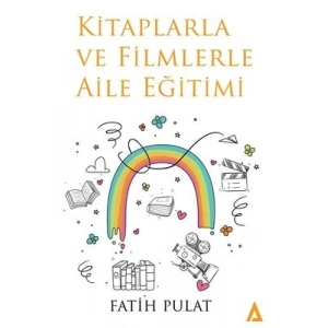 Kitaplarla ve Filmlerle Aile Eğitimi