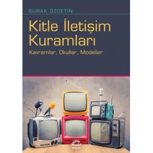Kitle İletişim Kuramları