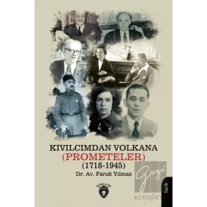 Kıvılcımdan Volkana (Prometeler) (1718-1945)