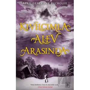 Kıvılcımla Alev Arasında