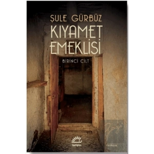 Kıyamet Emeklisi - Birinci Cilt