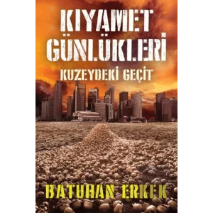 Kıyamet Günlükleri - Kuzeydeki Geçit