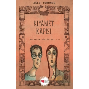 Kıyamet Kapısı - Bolbadim Günlükleri 3