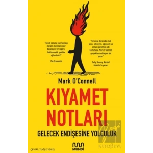 Kıyamet Notları: Gelecek Endişesine Yolculuk