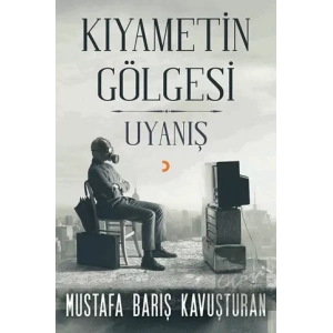 Kıyametin Gölgesi - Uyanış