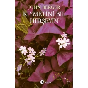 Kıymetini Bil Herşeyin