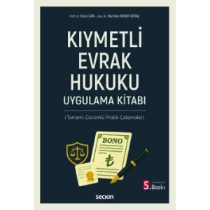 Kıymetli Evrak Hukuku Uygulama Kitabı<br /> (Tamamı Çözümlü Pratik Çalışmalar)