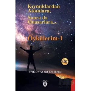 Kıymıklardan Atomlara, Sonra Da Quasarlara