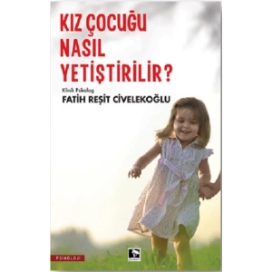 Kız Çocuğu Nasıl Yetiştirilir?
