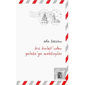 Kız Kulesi’nden Galata’ya Mektuplar