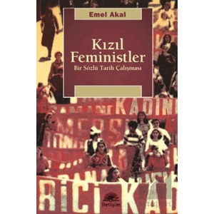 Kızıl Feministler: Bir Sözlü Tarih Çalışması