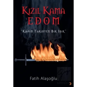 Kızıl Kama Edom “Kadim Tarihten Bir Işık”