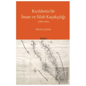 Kızıldeniz’de İnsan ve Silah Kaçakçılığı 1890 - 1910