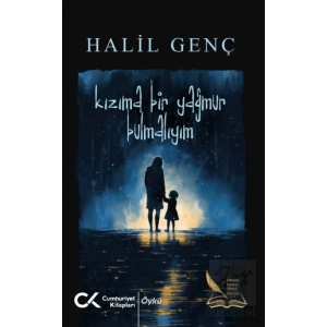 Kızıma Bir Yağmur Bulmalıyım