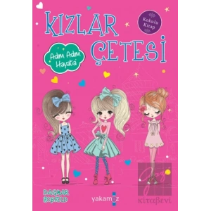 Kızlar Çetesi - Adım Adım Hayata (Kokulu Kitap)