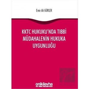 KKTC Hukukunda Tıbbi Müdahalenin Hukuka Uygunluğu