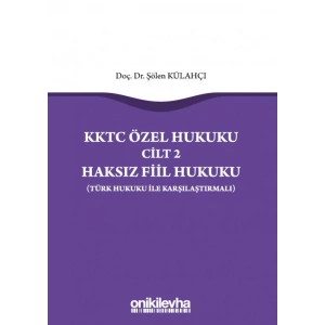 KKTC Özel Hukuku Cilt 2  Haksız Fiil Hukuku (Türk Hukuku ile Karşılaştırmalı)