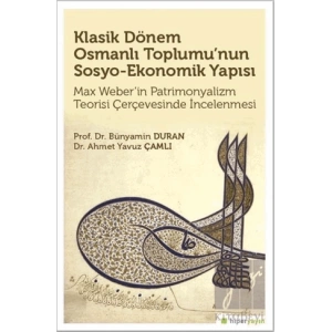 Klasik Dönem Osmanlı Toplumu’nun Sosyo Ekonomik Yapısı