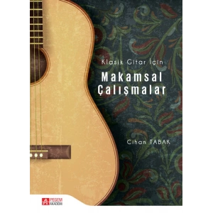 Klasik Gitar İçin Makamsal Çalışmalar