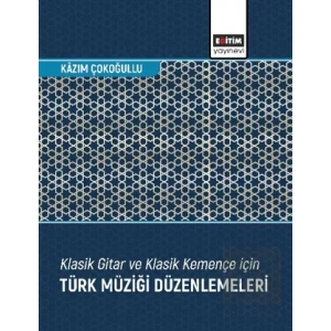 Klasik Gitar ve Klasik Kemençe için Türk Müziği Düzenlemeleri