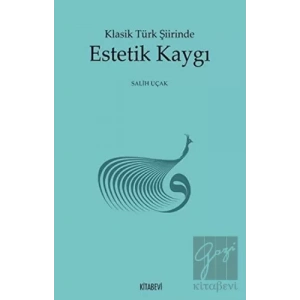 Klasik Türk Şiirinde Estetik Kaygı